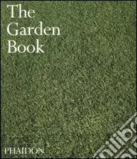 The Garden Book. Ediz. illustrata Vendita Finale