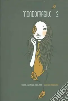 Mondofragile. Vol. 2 Fashion Illustrators from Japan Occasione Imperdibile