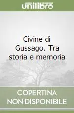 Civine di Gussago. Tra storia e memoria Reso Gratuito