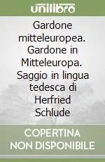 Gardone mitteleuropea. Gardone in Mitteleuropa. Saggio in lingua tedesca di Herfried Schlude Scelto Dai Clienti