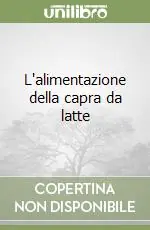 Solo Oggi L‘alimentazione della capra da latte