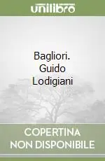 Economico Bagliori. Guido Lodigiani