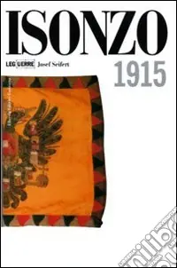 Isonzo 1915 Nuovo Arrivo