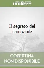 Il segreto del campanile Ultimissimo Modello