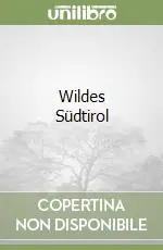 Offerta Del Giorno Wildes Südtirol