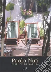 Paolo Nuti. Essenze di natura Occasione