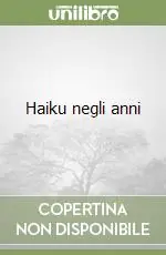 Ultima Occasione Haiku negli anni