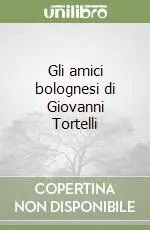 Novità Gli amici bolognesi di Giovanni Tortelli