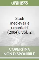 Direttamente Dal Produttore Studi medievali e umanistici (2004). Vol. 2