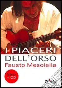 Spedito Oggi I piaceri dell‘orso. Con CD Audio
