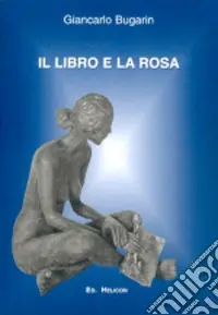 Ordina Subito Il libro e la rosa