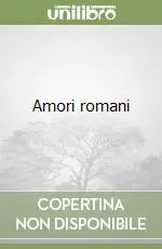 Ultima Occasione Amori romani