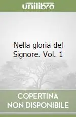 Spedizione Espresso Nella gloria del Signore. Vol. 1