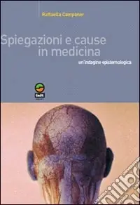 Saldi Spiegazioni e cause in medicina. Un‘indagine epistemologica