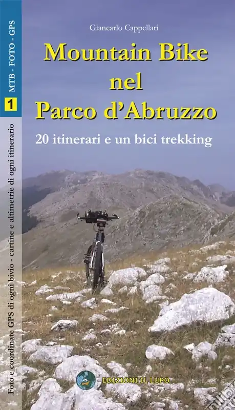 Mountain bike nel parco nazionale d‘abruzzo. 20 itinerari e un bicitrekking Più Venduto