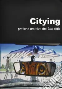 Super Prezzo Citying. Pratiche creative del fare città