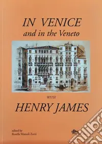 Prezzo Ridotto In Venice and in the Veneto with Henry James