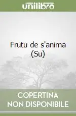 Ordina Subito Frutu de s‘anima (Su)