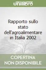 Rapporto sullo stato dell‘agroalimentare in Italia 2002 Offerta Del Giorno