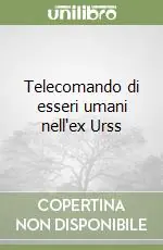 Telecomando di esseri umani nell‘ex Urss Pagamento Sicuro