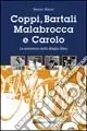 Esclusivo Coppi, Bartali, Carollo e Malabrocca