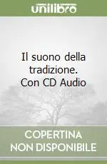 Il suono della tradizione. Con CD Audio Offerta Speciale