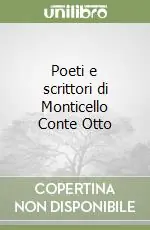 Prezzo Di Fabbrica Poeti e scrittori di Monticello Conte Otto
