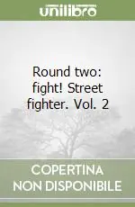 Consegna Rapida Round two fight! Street fighter. Vol. 2
