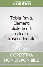Nuova Collezione Tobia Ravà. Elementi dialettici di calcolo trascendentale