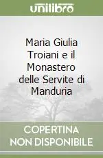 Soddisfatti O Rimborsati Maria Giulia Troiani e il Monastero delle Servite di Manduria