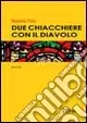 Esclusivo Due chiacchiere con il diavolo