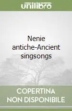 Nenie antiche-Ancient singsongs Professionale