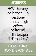 HCV therapy collection. La gestione pratica degli effetti collaterali della terapia dell‘epatite C Consegna Rapida