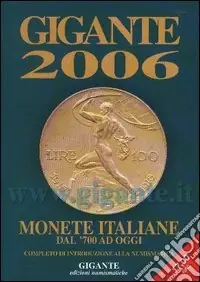 Direttamente Dal Produttore Gigante 2006. Monete italiane dal ‘700 ad oggi