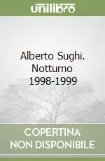 Alberto Sughi. Notturno 1998-1999 Subito Disponibile