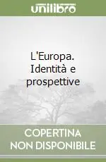 L‘Europa. Identità e prospettive Must-Have