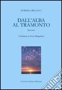 Dall‘alba al tramonto Acquista Ora