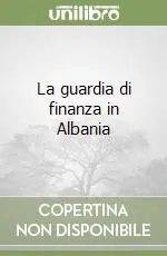 La guardia di finanza in Albania Occasione