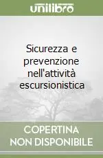 Sicurezza e prevenzione nell‘attività escursionistica Miglior Prezzo