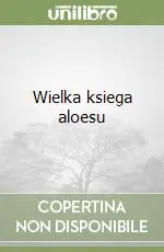 Offerta Lampo Wielka ksiega aloesu