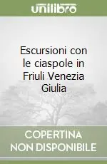 Escursioni con le ciaspole in Friuli Venezia Giulia Vendita Finale