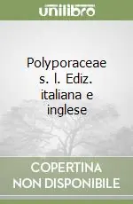 Polyporaceae s. l. Ediz. italiana e inglese Offerta Del Giorno