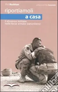 Riportiamoli a casa. Il dissenso militare nelle forze armate sostenibili Scelto Dai Clienti