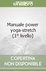 Manuale power yoga-stretch (1° livello) Subito Disponibile