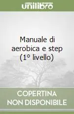 Compra Adesso Manuale di aerobica e step (1° livello)