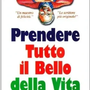 Novità Prendere tutto il bello della vita