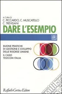 Quantità Limitata Dare l‘esempio. Buone pratiche di gestione e sviluppo delle risorse umane. Il caso Telecom Italia