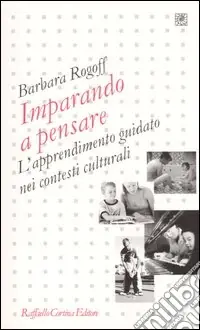 Imparando a pensare. L‘apprendimento guidato nei contesti culturali Scelto Dai Clienti