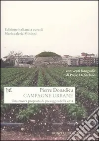 Campagne urbane. Una nuova proposta di paesaggio della città Affare