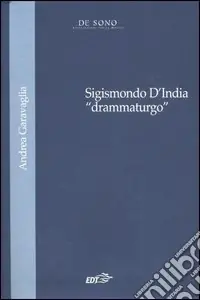 Super Prezzo Sigismondo D‘India «drammaturgo»
